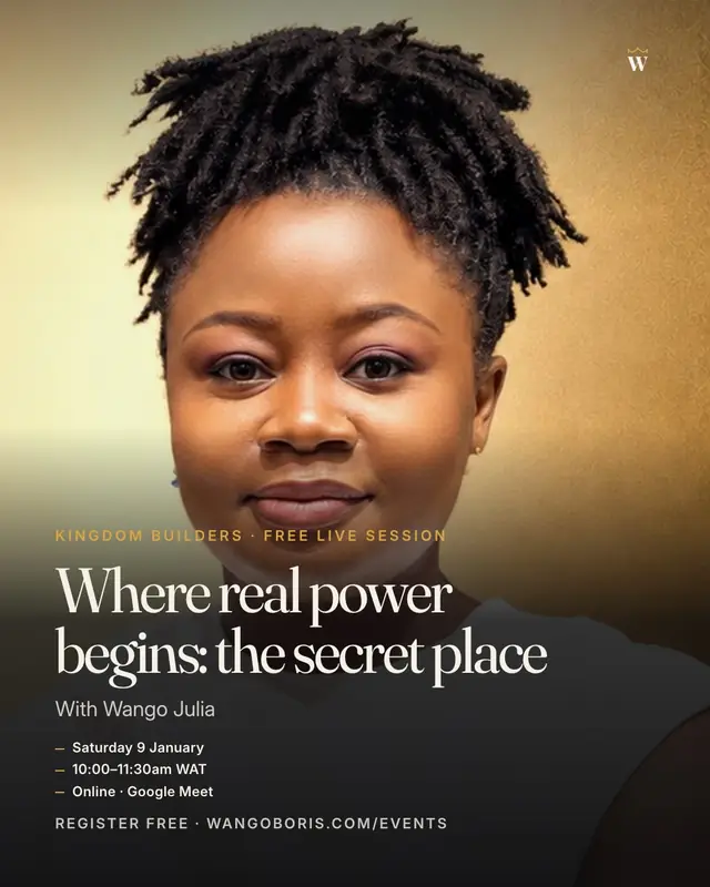 Where real power begins: the secret place — free live session with Wango Julia, Saturday 9 January 2027, 10am WAT